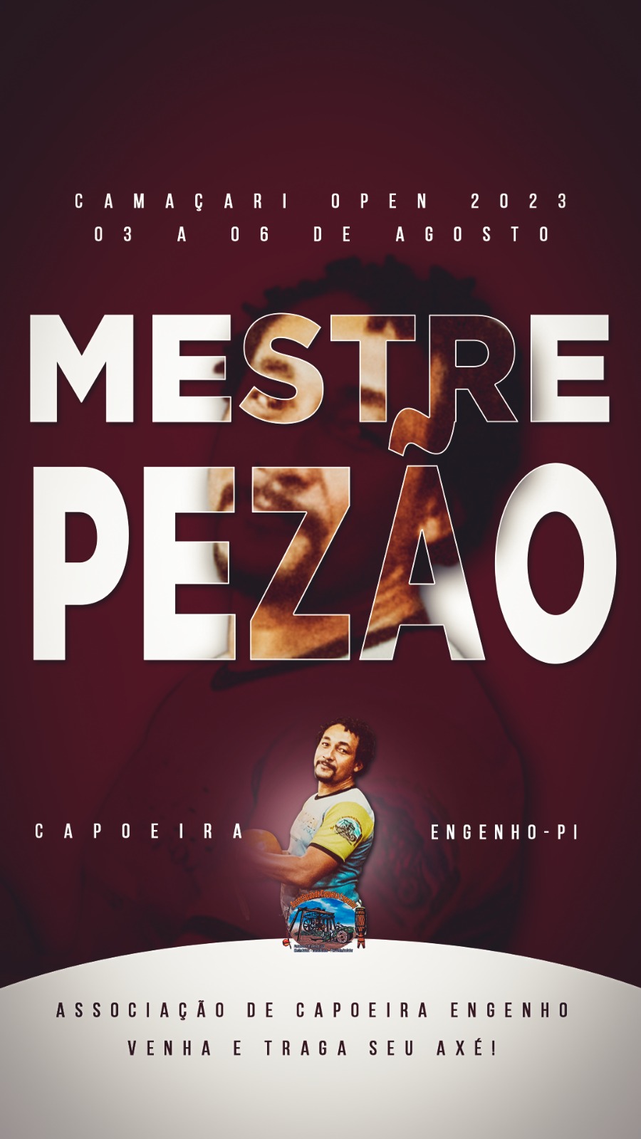 Mestre Pezao na 14. Camaçari Open de Capoeira de 03 a 06 Agosto